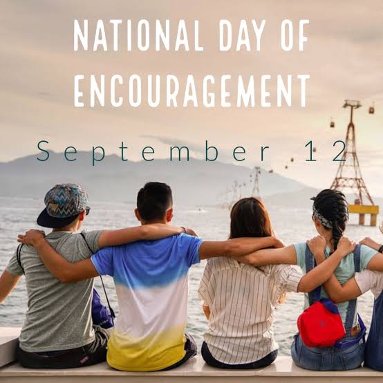 National Day of Encouragement September 12, 2022, history, quotes