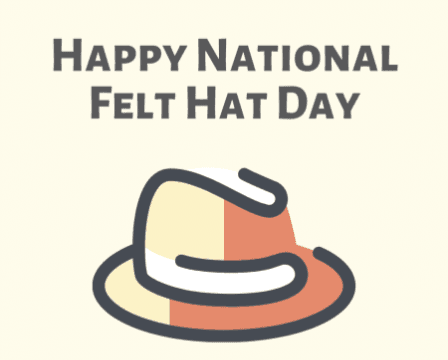 felt hat day