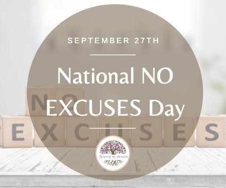 National No Excuses Day – September 27, 2022, history significance why ...