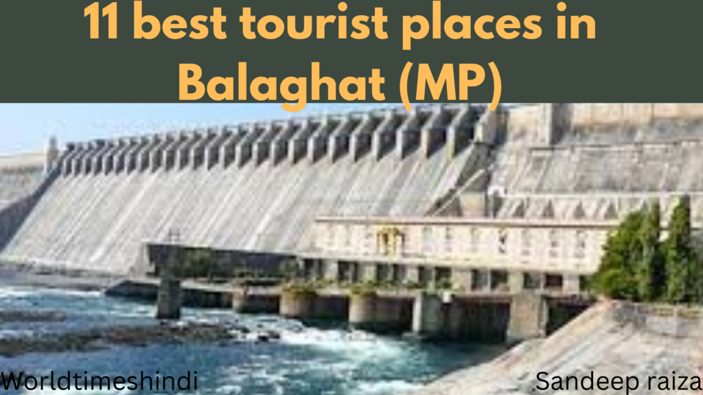 balaghat nearest tourist places