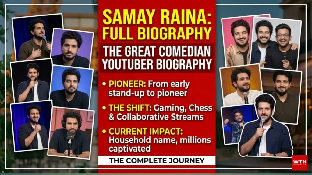 Samay Raina biography thumbnail with multiple photos, bold text about his journey from stand-up to YouTube pioneer, and WTH logo.